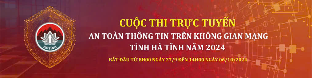 Cuộc thi trực tuyến An toàn thông tin trên không gian mạng tỉnh Hà Tĩnh năn 2024